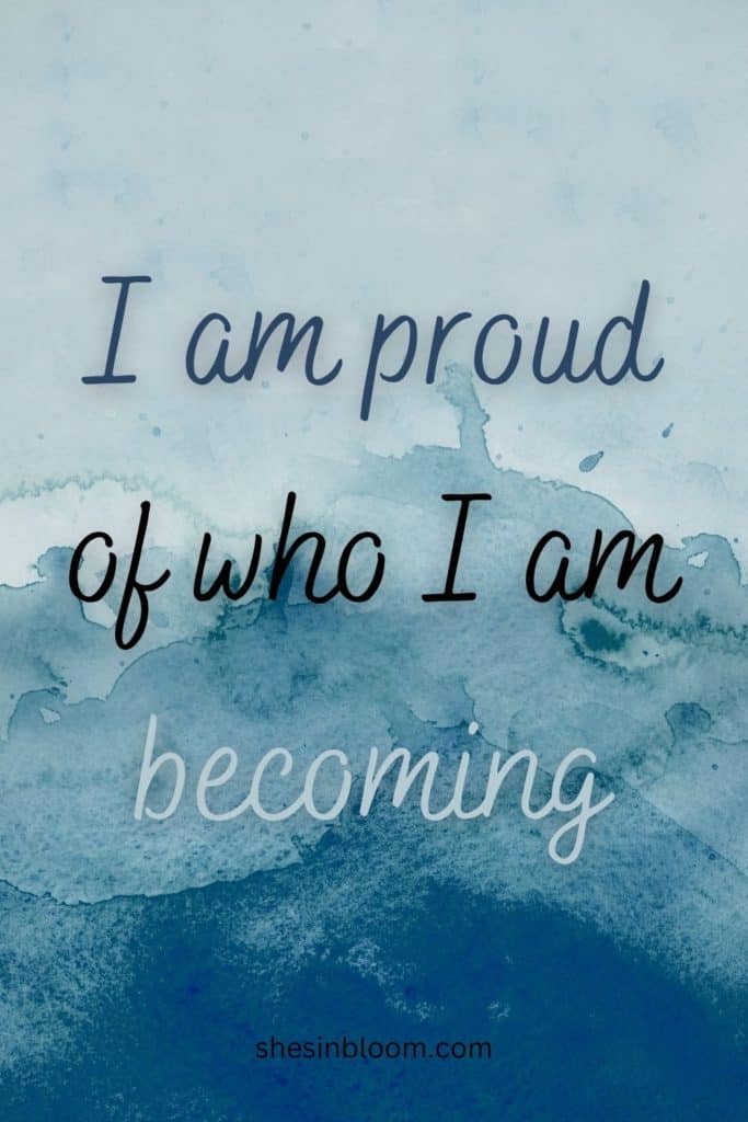 pin image reads: I am proud of who I am becoming