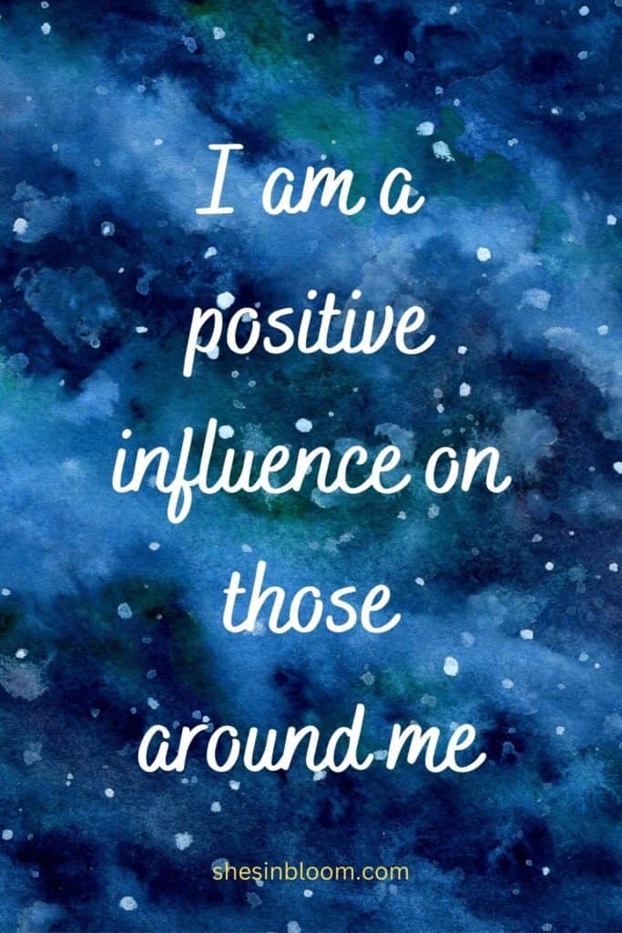 pin image reads: I am a positive influence on those around me
