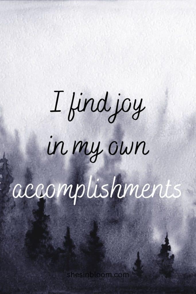pin image reads: I find joy in my own accomplishments