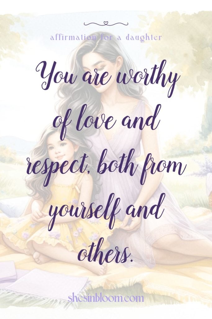 Pin image features words: You are worthy of love and respect, both from yourself and others.
